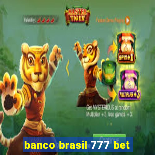 banco brasil 777 bet